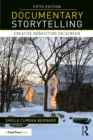 Image for Documentary Storytelling: Creative Nonfiction on Screen