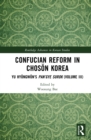 Image for Confucian Reform in Choson Korea Volume III: Yu Hyongwon&#39;s Pan&#39;gye Surok