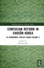 Image for Confucian Reform in Choson Korea Volume I: Yu Hyongwon&#39;s Pan&#39;gye Surok : Volume I