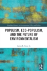 Image for Populism, Eco-Populism, and the Future of Environmentalism
