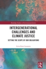 Image for Intergenerational Challenges and Climate Justice: Setting the Scope of Our Obligations
