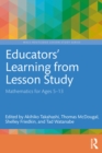 Image for Educators&#39; Learning from Lesson Study: Mathematics for Ages 5-13