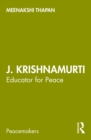 Image for J. Krishnamurti: Educator for Peace