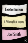 Image for Existentialism: A Philosophical Inquiry