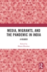 Image for Media, Migrants and the Pandemic in India: A Reader