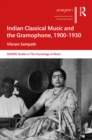 Image for Indian Classical Music and the Gramophone, 1900-1930