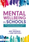 Image for Mental Wellbeing in Schools: What Teachers Need to Know to Support Pupils from Diverse Backgrounds