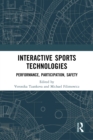 Image for Interactive sports technologies: performance, participation, safety