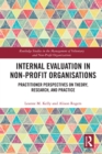 Image for Internal evaluation in non-profit organisations: practitioner perspectives on theory, research, and practice