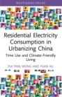 Image for Residential electricity consumption in urbanizing China: time use and climate-friendly living