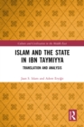 Image for Islam and the State in Ibn Taymiyya: Translation and Analysis