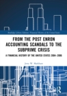 Image for From the post Enron accounting scandals to the subprime crisis: a financial history of the United States 2004-2006