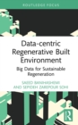 Image for Data-Centric Regenerative Built Environment: Big Data for Sustainable Regeneration
