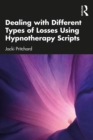 Image for Dealing With Different Types of Losses Using Hypnotherapy Scripts