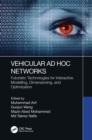 Image for Vehicular Ad Hoc Networks: Futuristic Technologies for Interactive Modelling, Dimensioning, and Optimization