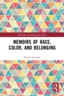 Image for Memoirs of Race, Color, and Belonging