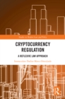 Image for Cryptocurrency Regulation: A Reflexive Law Approach