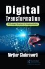 Image for Digital Transformation: A Strategic Structure for Implementation