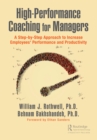 Image for High-Performance Coaching for Managers: A Step-by-Step Approach to Increase Employees&#39; Performance and Productivity