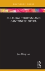 Image for Cultural Tourism and Cantonese Opera