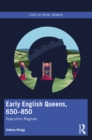 Image for Early English Queens, 650-850: Speculum Reginae