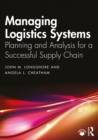 Image for Managing logistics systems: planning and analysis for a successful supply chain