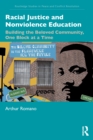 Image for Racial Justice and Nonviolence Education: Building the Beloved Community, One Block at a Time