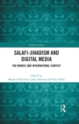 Image for Salafi-Jihadism and Digital Media: The Nordic and International Context