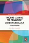 Image for Machine Learning for Criminology and Crime Research: At the Crossroads