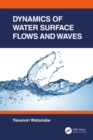 Image for Dynamics of water surface flows and waves