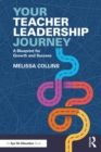 Image for Your Teacher Leadership Journey: A Blueprint for Growth and Success