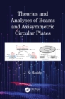 Image for Theories and Analyses of Beams and Axisymmetric Circular Plates