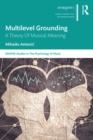 Image for Multilevel Grounding: A Theory of Musical Meaning