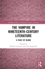 Image for The Vampire in Nineteenth Century Literature: A Feast of Blood