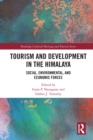 Image for Tourism and Development in the Himalaya: Social, Environmental and Economic Forces
