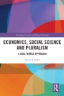 Image for Economics, social science and pluralism: a real-world approach