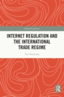 Image for Internet Regulation and the International Trade Regime