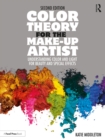 Image for Color Theory for the Make-Up Artist: Understanding Color and Light for Beauty and Special Effects
