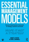 Image for Essential Management Models: Tried and Tested Business Frameworks for Strategy, Customers and Growth