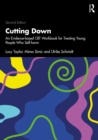 Image for Cutting Down: An Evidence-Based CBT Workbook for Treating Young People Who Self-Harm