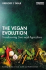 Image for The Vegan Evolution: Transforming Diets and Agriculture
