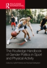 Image for The Routledge Handbook of Gender Politics in Sport and Physical Activity