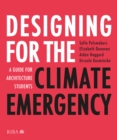Image for Designing for the Climate Emergency: A Guide for Architecture Students
