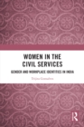 Image for Women in the Civil Services: Gender and Workplace Identities in India