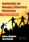 Image for Implementing and Managing Collaborative Relationships: A Practical Guide for Managers