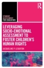 Image for Leveraging Socio-Emotional Assessment to Foster Children&#39;s Human Rights