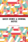 Image for Queer crimes &amp; criminal justice