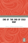 Image for End of &#39;The End of Cold War&#39;