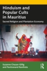 Image for Hinduism and Popular Cults in Mauritius: Sacred Religion and Plantation Economy