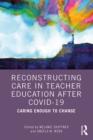 Image for Reconstructing Care in Teacher Education After COVID-19: Caring Enough to Change